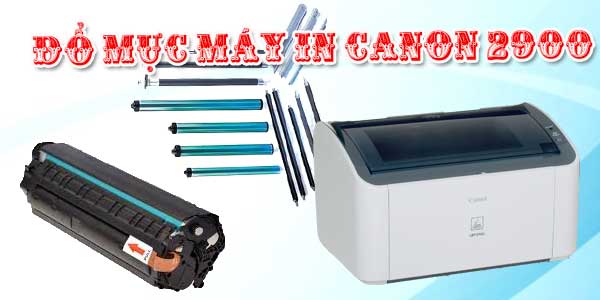 đổ mực cho máy in canon lbp 2900