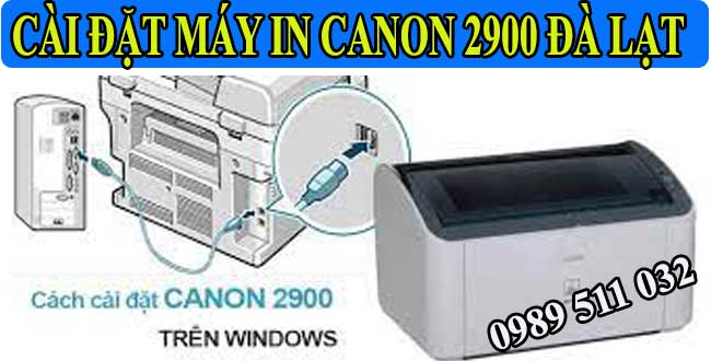 cài máy in canon 2900 đà lạt