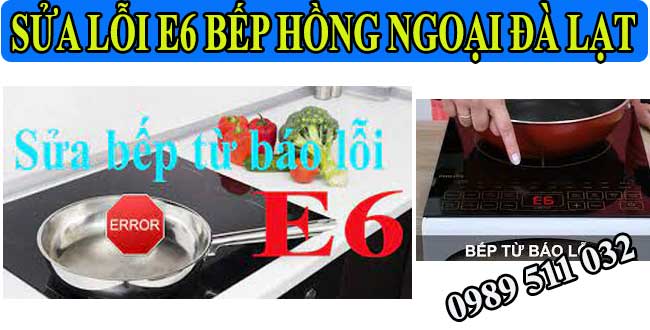 sửa lỗi e6 bếp hồng ngoại đà lạt