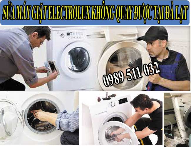 Sửa Máy Giặt Electrolux Không Quay Được Tại Đà Lạt
