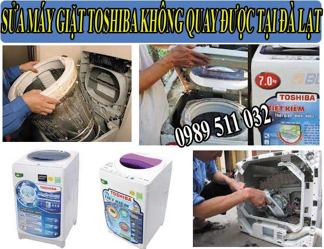 sửa máy giặt toshiba không quay được đà lạt
